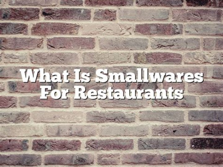 What are Smallwares in restaurants?