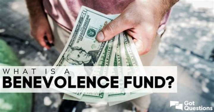 What can a benevolence fund be used for?