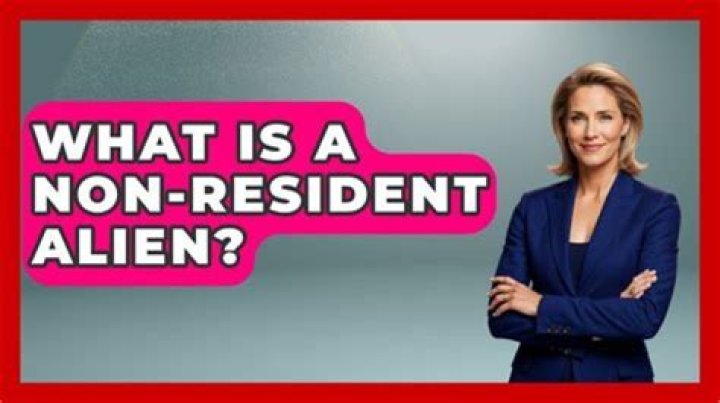 What does it mean to be a non resident alien?