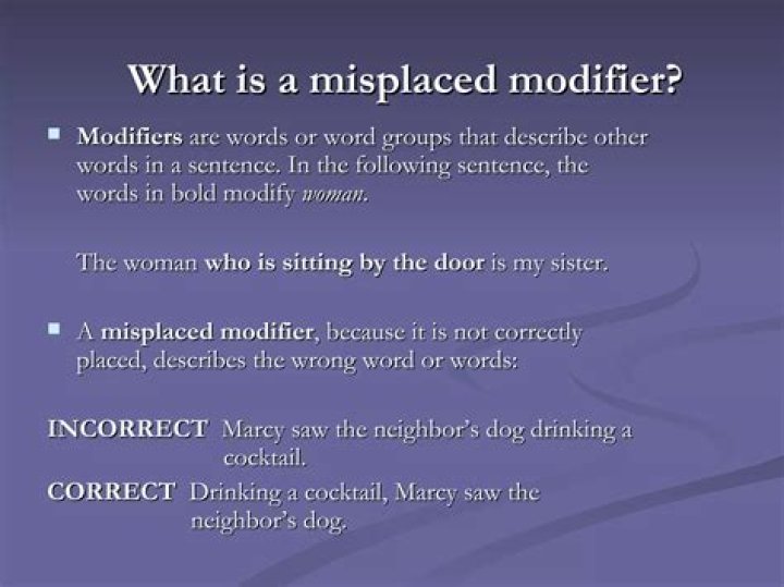 What is an example of a misplaced modifier?