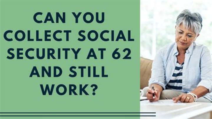 When can a 65 year old collect Social Security?