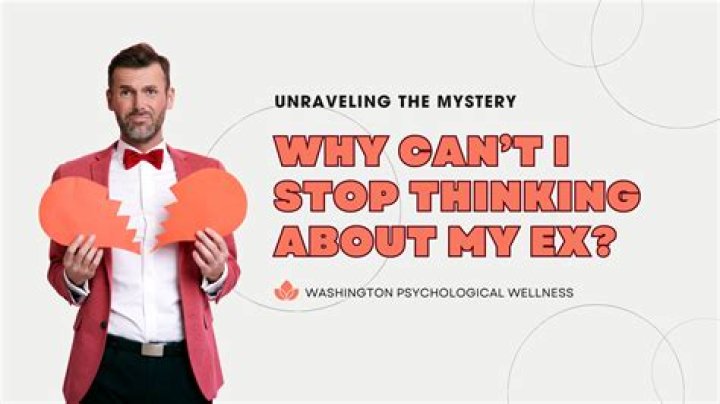 Why do I still think about my ex from years ago?