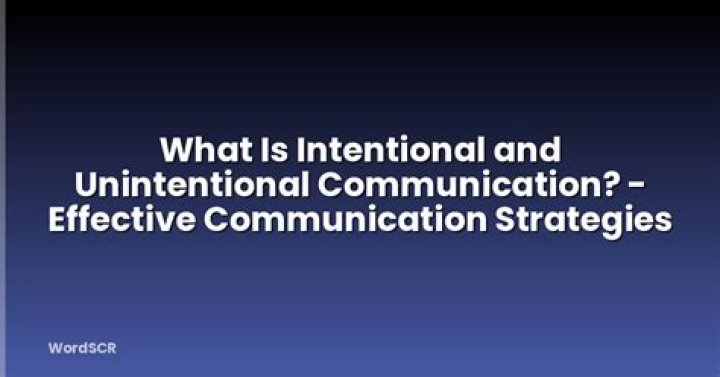 Why is communication intentional?