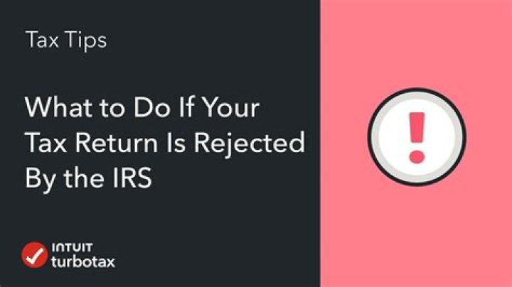 Why is my Turbo Tax being rejected?